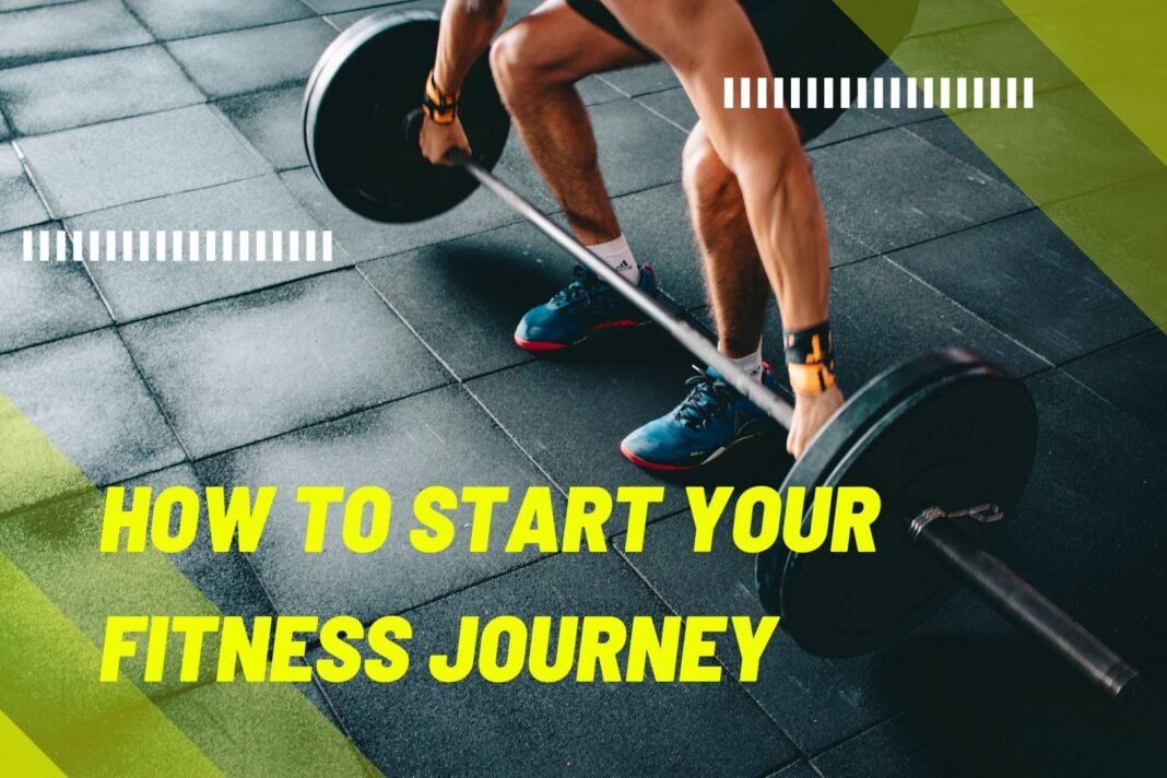 How to Start Your Fitness Journey